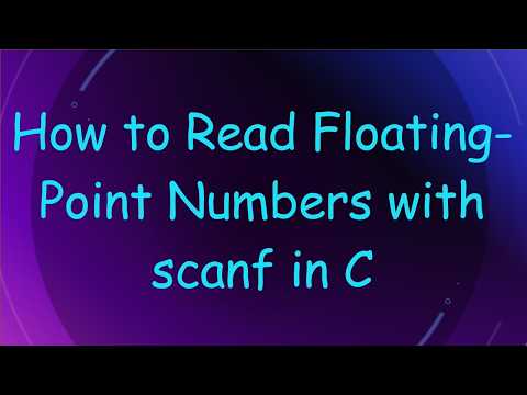 How to Read Floating-Point Numbers with scanf in C