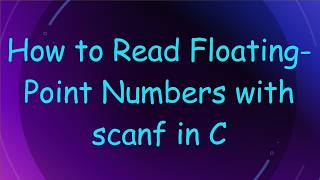 How to Read Floating-Point Numbers with scanf in C News
