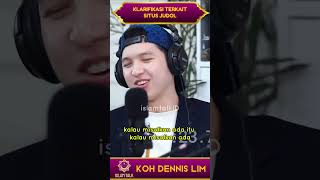 KLARIFIKASI KOH DENNIS LIM