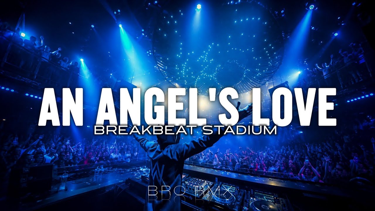 DJ AN ANGEL'S LOVE BREAKBEAT STADIUM VIRAL TIKTOK 2026