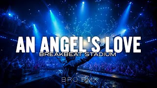DJ AN ANGEL'S LOVE BREAKBEAT STADIUM VIRAL TIKTOK 2026