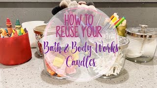 REUSE YOUR BATH BODY WORKS CANDLES DIY