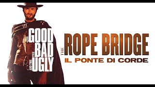 The Good, The Bad and The Ugly - The Rope Bridge ● Ennio Morricone (High Quality Audio)