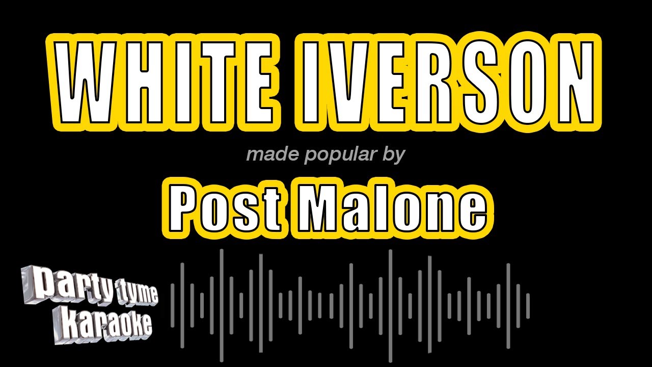 whiteiverson #postmalone #karaoke #fyp