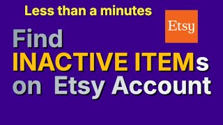 How to Find Inactive Items on Etsy Account | Manage and Check the Inactivate Listings