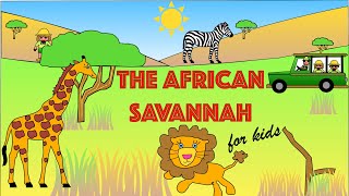 The African Savannah for Kids | Facts and Quiz