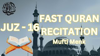 Juz 16 - Fast Quran Recitation with English Translation | Mufti Menk