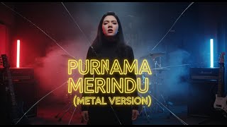 Download Mp3 PURNAMA MERINDU Tapi Versi METAL ROCK HEAVY 🔥 (Siti Nurhaliza Cover) Gudang lagu Download Mp3 PURNAMA MERINDU Tapi Versi METAL ROCK HEAVY 🔥 (Siti Nurhaliza Cover)