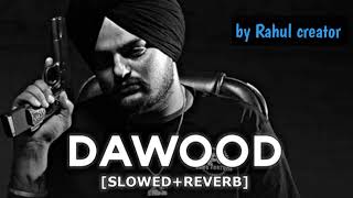 DAWOOD {SLOWED+REVERB} by Rahul creator