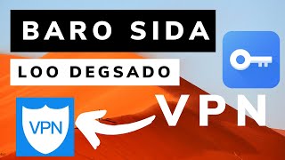 BARO SIDA LOO DEGSADO #vpn qaabka qaarada loo BADELO ama dalka screenshot 5