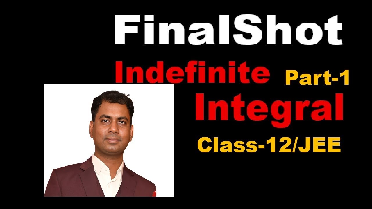 INDEFINITE INTEGRAL Part-01   Class-12/JEE  Math