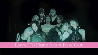 BLACKPINK x RED VELVET - LOVE TO HATE ME x IN \u0026 OUT (Mashup)