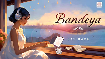 Bandeya | Lofi Flip Video | - Dil Juunglee | Taapsee | Jay Kava, Arijit Singh & Sharib Toshi🌟🎶