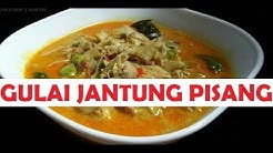 CARA MEMBUAT GULAI JANTUNG PISANG PEDAS GURIH - Durasi: 4.35. 
