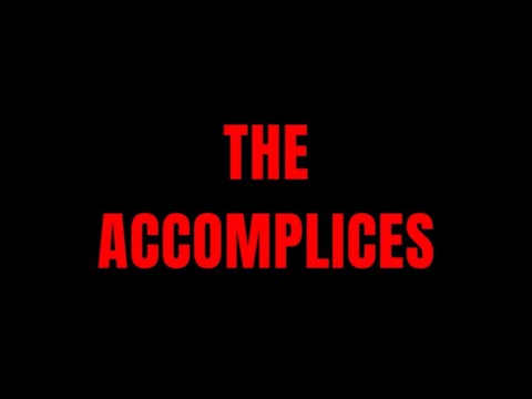 The Accomplices | Blissful Studios | Full Trailer No Commentary