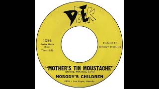 Nobody's Children - Mother's Tin Moustache