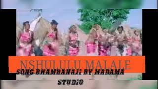 NSHULULU MALALE BHAPAMBANAJI_Madama Studio_0782355437
