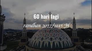 60 HARI MENUJU RAMADHAN DI TAHUN 2022