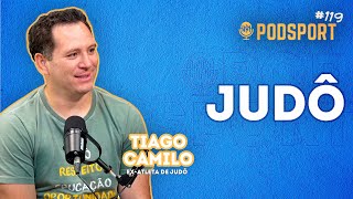 TIAGO CAMILO - JUDÔ - Podsport #119