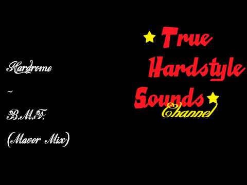 Hardrome — Hardrome - B.M.F. (Mavor Mix)