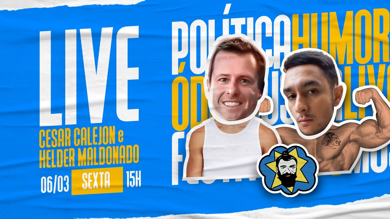 🔴 LIVE 15H-SEXTA (6/3): AS NOTÍCIAS E POLÊMICAS DO DIA COM HELDER E CALEJON | Galãs Feios