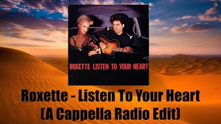 Roxette - Listen To Your Heart (A Cappella Radio Edit) screenshot 2