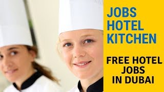 Hotel Jobs In Dubai  | Cook Jobs in Dubai  | Jobs in Kitchen