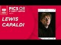Lewis Capaldi Shows Off Personal Photos From His Phone! | Pics Or It Didn't Happen