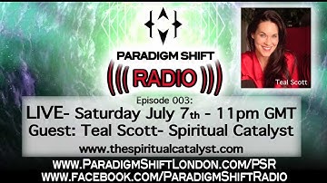Paradigm Shift Radio Promo - Teal Scott. LIVE July 7th 11pm EST