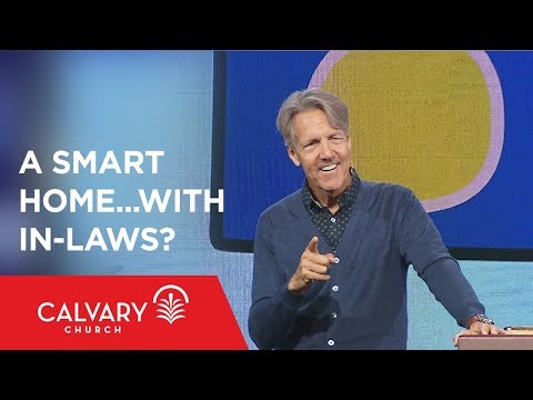 A Smart Home...with In-Laws? - Genesis 28-31 - Skip Heitzig