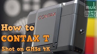 CONTAX T How to use a film camera. Shot on GH5s 4K