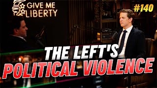 The Truth About the Left's Political Violence w/ Mikey McCoy