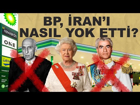 BP İranı Nasıl Yok Etti?