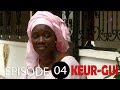 KEUR-GUI - SAISON 01 - EPISODE 04