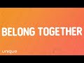 Mark Ambor - Belong Together (Lyrics) "You and me belong together"