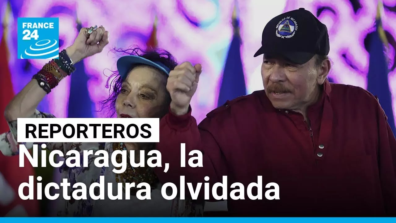 Nicaragua, la dictadura olvidada • FRANCE 24 Español