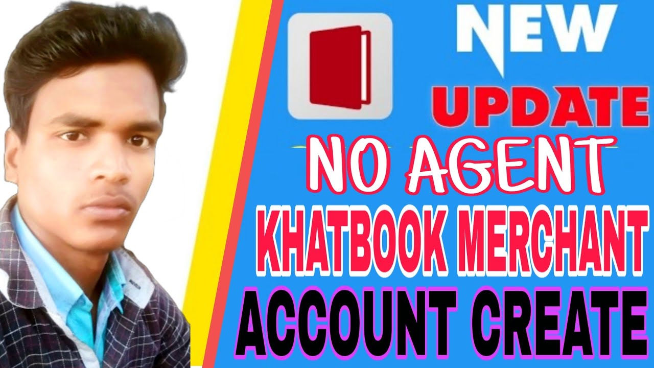 New update agent ছাড়া Khatabook merchant account করুন।