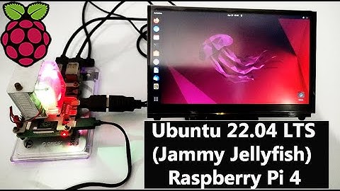 Raspberry Pi 4: Ubuntu 22.04 LTS (Jammy Jellyfish)