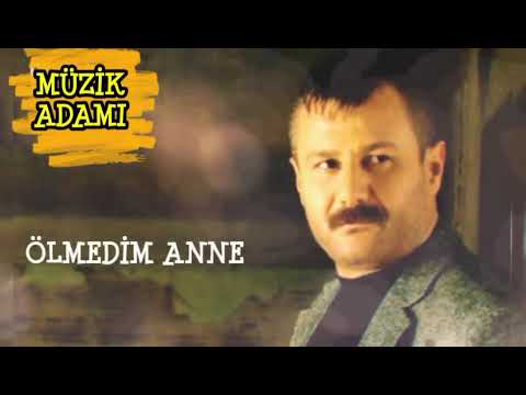 Azer bülbül ölmedim anne