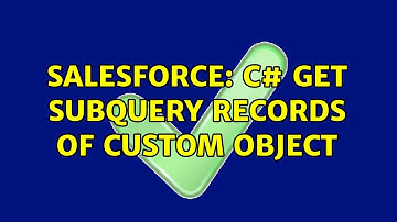 Salesforce: C# get subquery records of custom object