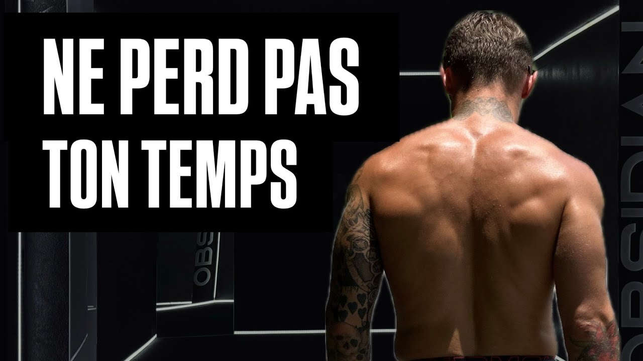 Ça m'A Pris 10 ANS de Salle Pour Réaliser ce que JE VAIS te Dire en 4 MINUTES.