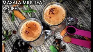 MASALA CHAI TEA RECIPE | INDIAN MILK TEA | BENGALI DOODH CHA