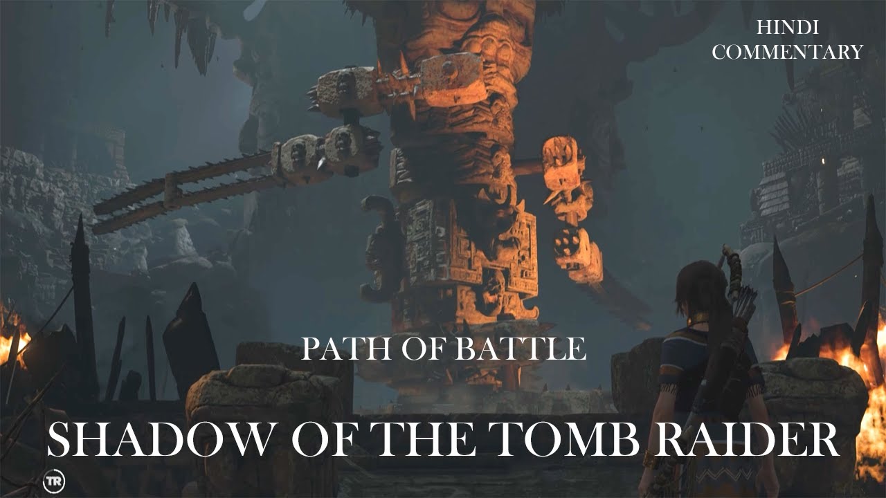 Shadow of the Tomb Raider || Path of Battle || Gameplay 