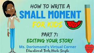 ✏️ Editing Your Small Moment | Small Moment Writing for Kids | Part 7