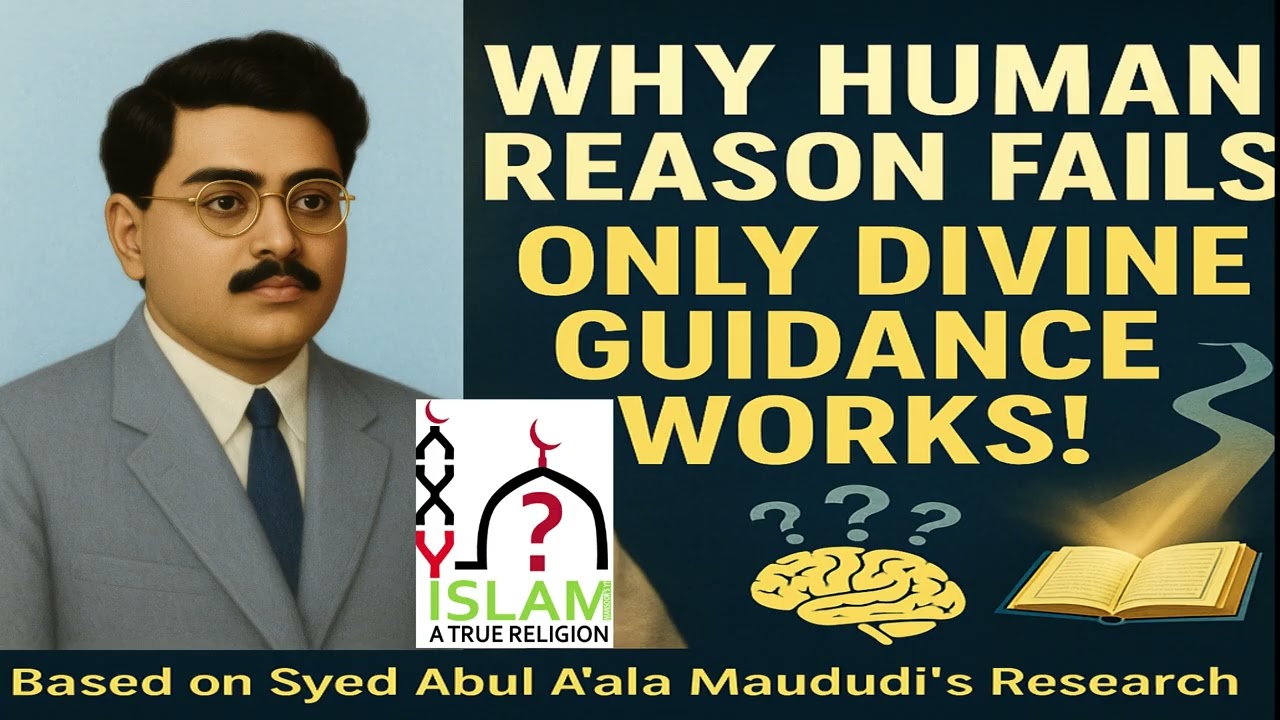 Why Islam? Why Man Needs Divine Guidance