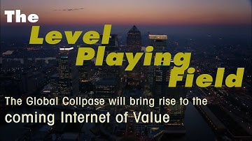Internet of Value and The Level Playing Field! Be ready! (Beginners Guide)