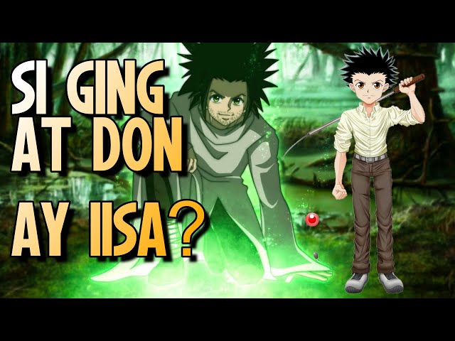 Ging at Don ay Iisa?, Si Ging at Don ba ay Iisa?! pero ito ang malakasang  Hunter 👉  By HXH Tagalog Ph