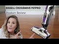 Bissell Crosswave PetPro Tutorial and Review
