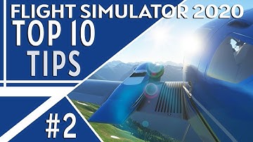10 Amazing Quick Tips for Microsoft Flight Simulator 2020 - Part 2