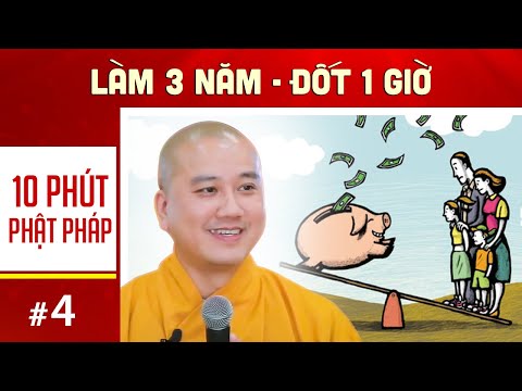 Video 10 phút Phật pháp I LÀM 3 NĂM ĐỐT 1 GIỜ I Thầy Thích... - youtube